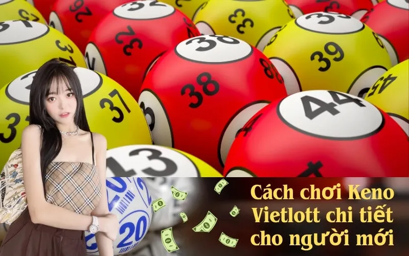 Cách chơi Keno Vietlott chi tiết cho người mới