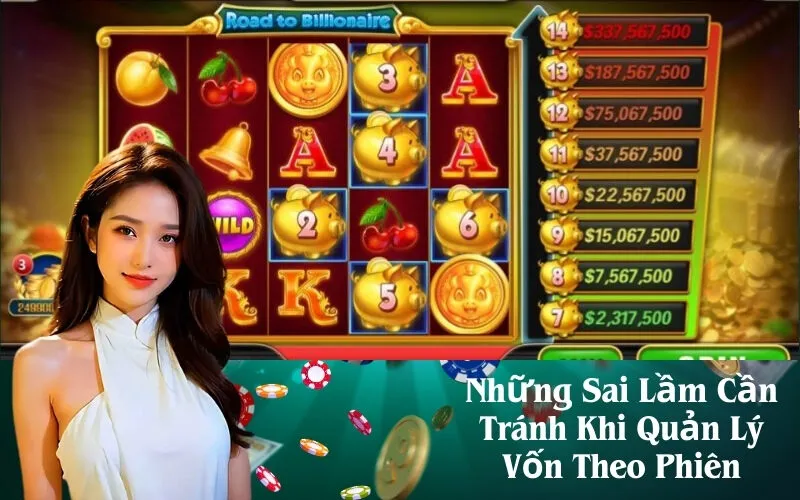 Những Sai Lầm Cần Tránh Khi Quản Lý Vốn Theo Phiên
