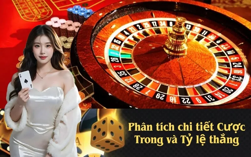 Phân tích chi tiết Cược Trong và Tỷ lệ thắng